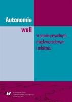 Okładka książki Autonomia woli w prawie prywatnym międzynarodowym