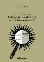 Autopsja lustracji t.w.. Autor: Bogusław Górka. SmakLiter.pl Okładka książki Autopsja lustracji t.w.