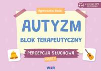 Autyzm Blok terapeutyczny Percepcja słuchowa cz.2. Autor: Bala Agnieszka. SmakLiter.pl Okładka książki Autyzm Blok terapeutyczny Percepcja słuchowa cz.2
