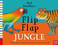 Axel Scheffler’s Flip Flap Jungle. Autor: Scheffler Axel. SmakLiter.pl Okładka książki Axel Scheffler’s Flip Flap Jungle