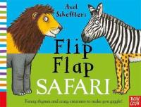 Axel Scheffler’s Flip Flap Safari. Autor: Scheffler Axel. SmakLiter.pl Okładka książki Axel Scheffler’s Flip Flap Safari