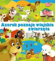 Azorek poznaje wiejskie zwierzęta. Autor:   Praca zbiorowa. SmakLiter.pl Okładka książki Azorek poznaje wiejskie zwierzęta