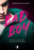 Bad Boy. Autor: Weronika Kosałka. SmakLiter.pl Okładka książki Bad Boy