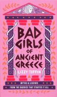 Bad Girls of Ancient Greece: Myths and Legends from the Baddies that Started it all. Autor: Tiffin Lizzy. SmakLiter.pl Okładka książki Bad Girls of Ancient Greece: Myths and Legends from the Baddies that Started it all