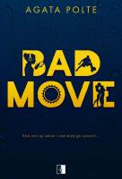 Bad Move. Autor: Agata Polte. SmakLiter.pl Okładka książki Bad Move