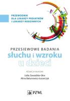 Okładka książki Badania przesiewowe narządu słuchu i wzroku u dzieci