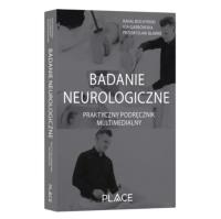 Badanie neurologiczne. Autor: Bochyński Rafał, Garbowska Iga, Bławat Przemysław. SmakLiter.pl Okładka książki Badanie neurologiczne