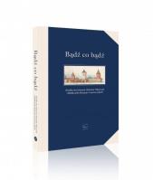 Bądź co bądź. Źródła do historii zbiorów. Autor:   Praca zbiorowa. SmakLiter.pl Okładka książki Bądź co bądź. Źródła do historii zbiorów