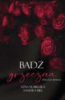 Bądź grzeczna. Trylogia BDSM. Tom 1. Autor: Lena M. Bielska, Sandra Bielmeier. SmakLiter.pl Okładka książki Bądź grzeczna. Trylogia BDSM. Tom 1
