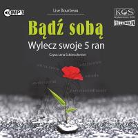 Okładka książki Bądź sobą. Wylecz swoje 5 ran audiobook