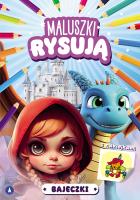 Bajeczki. Maluszki rysują. Autor: Drabik Wiesław, Ostrowska Marta. SmakLiter.pl Okładka książki Bajeczki. Maluszki rysują