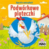 Bajeczki o zwierzątkach. Podwórkowe ploteczki. Autor: Piasecka Wioletta. SmakLiter.pl Okładka książki Bajeczki o zwierzątkach. Podwórkowe ploteczki