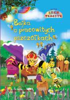 Bajka o pracowitych pszczółkach + CD. Autor: Lech Tkaczyk. SmakLiter.pl Okładka książki Bajka o pracowitych pszczółkach + CD