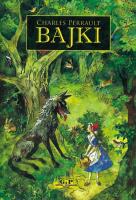 Bajki, Ch. Perrault. Autor: Perrault Ch.. SmakLiter.pl Okładka książki Bajki, Ch. Perrault