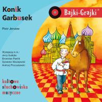 Bajki - Grajki. Konik Garbusek CD - Audiobook. Autor: Piotr Jerszow. SmakLiter.pl Okładka książki Bajki - Grajki. Konik Garbusek CD - Audiobook