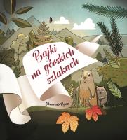 Bajki na górskich szlakach. Autor: Pejas Sławomir. SmakLiter.pl Okładka książki Bajki na górskich szlakach