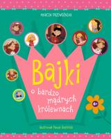 Bajki o bardzo mądrych królewnach. Autor: Marcin Przewoźniak. SmakLiter.pl Okładka książki Bajki o bardzo mądrych królewnach