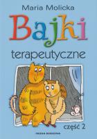 Bajki terapeutyczne cz.2. Autor: Maria Molicka. SmakLiter.pl Okładka książki Bajki terapeutyczne cz.2