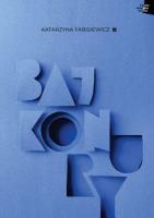 Bajkonury. Autor: Katarzyna Fabisiewicz. SmakLiter.pl Okładka książki Bajkonury