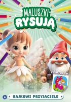 Bajkowi przyjaciele. Maluszki rysują. Autor: Opracowanie zbiorowe. SmakLiter.pl Okładka książki Bajkowi przyjaciele. Maluszki rysują