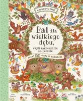 Bal dla wielkiego dębu, czyli zamieszanie na... Autor: Rachel Piercey, Freya Hartas, Mazan Maciejka. SmakLiter.pl Okładka książki Bal dla wielkiego dębu, czyli zamieszanie na..