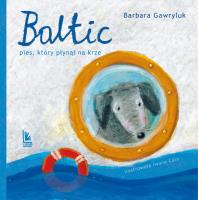 Baltic Pies który płynął na krze wyd.4. Autor: Barbara Gawryluk. SmakLiter.pl Okładka książki Baltic Pies który płynął na krze wyd.4