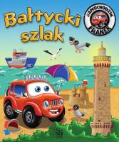 Bałtycki szlak. Samochodzik Franek. Autor: Karolina Górska, Wojciech Górski. SmakLiter.pl Okładka książki Bałtycki szlak. Samochodzik Franek
