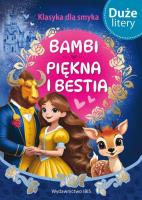 Bambi / Piękna i bestia. Klasyka dla smyka. Autor: Opracowanie zbiorowe. SmakLiter.pl Okładka książki Bambi / Piękna i bestia. Klasyka dla smyka