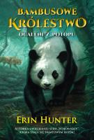Bambusowe Królestwo Tom 1 Ocaleni z potopu. Autor: Erin Hunter. SmakLiter.pl Okładka książki Bambusowe Królestwo Tom 1 Ocaleni z potopu