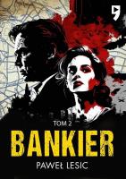 Bankier. Tom 2. Autor: Paweł Lesic. SmakLiter.pl Okładka książki Bankier. Tom 2