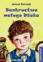 Bankructwo małego Dżeka. Autor: Janusz Korczak. SmakLiter.pl Okładka książki Bankructwo małego Dżeka