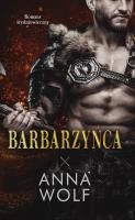 Barbarzyńca. Autor: Anna Wolf. SmakLiter.pl Okładka książki Barbarzyńca