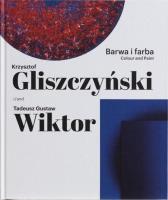 Barwa i farba. Krzysztof Gliszczyński i Tadeusz.... Autor:   Praca zbiorowa. SmakLiter.pl Okładka książki Barwa i farba. Krzysztof Gliszczyński i Tadeusz...