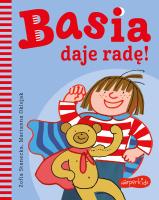 Basia daje radę!. Basia. Autor: Stanecka Zofia. SmakLiter.pl Okładka książki Basia daje radę!. Basia