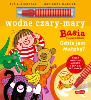 Basia i Misiek Zdzisiek. Gdzie jest Małpka? Wodne czary-mary. Autor: Stanecka Zofia. SmakLiter.pl Okładka książki Basia i Misiek Zdzisiek. Gdzie jest Małpka? Wodne czary-mary