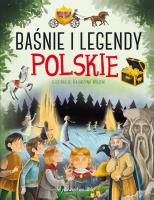 Baśnie i legendy polskie. Autor: Mariola Jarocka, Nożyńska-Demianiuk Agnieszka. SmakLiter.pl Okładka książki Baśnie i legendy polskie