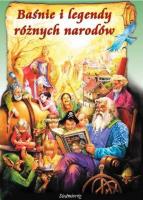 Baśnie i legendy różnych narodów. Autor: Rodziewicz Joanna. SmakLiter.pl Okładka książki Baśnie i legendy różnych narodów