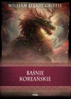 Baśnie koreańskie. Autor: Griffis William Elliot. SmakLiter.pl Okładka książki Baśnie koreańskie