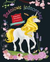 Okładka książki Baśniowe jednorożce. Zdrapuj i koloruj
