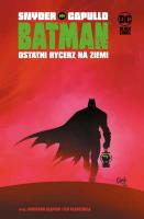 Batman. Ostatni rycerz na Ziemi. Autor: Snyder Scott, Greg Capullo. SmakLiter.pl Okładka książki Batman. Ostatni rycerz na Ziemi