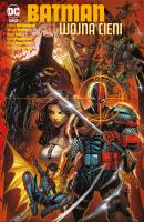 Batman. Wojna cieni. Autor:   Praca zbiorowa. SmakLiter.pl Okładka książki Batman. Wojna cieni