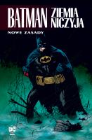 Batman. Ziemia niczyja. Nowe zasady. Tom 4. Autor: Dennis O'Neil, Rucka Greg, Bob Gale, Alex Maleev, Dale Eaglesham, Roger Robinson. SmakLiter.pl Okładka książki Batman. Ziemia niczyja. Nowe zasady. Tom 4