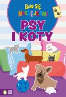 Baw się naklejkami. Psy i koty. Autor: Protasewicz Ewelina. SmakLiter.pl Okładka książki Baw się naklejkami. Psy i koty