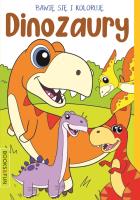 Bawię się i koloruję. Dinozaury. Autor: Opracowanie zbiorowe. SmakLiter.pl Okładka książki Bawię się i koloruję. Dinozaury