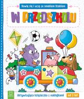 Okładka książki Bawię się i uczę ze smokiem Dżokiem. W przedszkolu. Aktywizująca książeczka z naklejkami od 3 lat