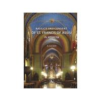 Okładka książki Bazylika i klasztor franciszkanów w Krakowie