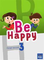Be Happy! 3 Zeszyt ćwiczeń. Autor: Katarzyna Kozłowska. SmakLiter.pl Okładka książki Be Happy! 3 Zeszyt ćwiczeń
