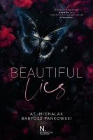 Beautiful lies. Autor: AT. Michalak, Bartosz Pankowski. SmakLiter.pl Okładka książki Beautiful lies