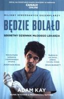 Będzie bolało. Sekretny dziennik młodego lekarza. Autor: Adam Kay. SmakLiter.pl Okładka książki Będzie bolało. Sekretny dziennik młodego lekarza