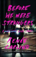Before We Were Strangers. Autor: Carlino Renée. SmakLiter.pl Okładka książki Before We Were Strangers